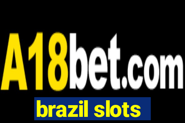 brazil slots